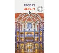 Secret Berlin: A guide to 200 unusual and unfamiliar places