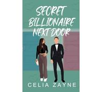 Secret Billionaire Next Door: A Brother’s Best Friend Sweet Romance