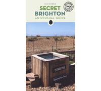 Secret Brighton. An unusual guide. Nuova ediz. - Seymour Ellie