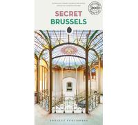 Secret Brussels: A guide to 300 unusual and unfamiliar places