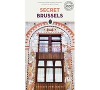 Secret Brussels: A guide to the unusual and unfamiliar