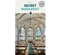 Secret Budapest: A guide to the unusual and unfamiliar