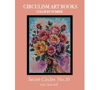 Secret Circles No.10 - Color By Number Circulism book : Superior paper edition