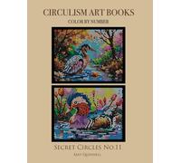 Secret Circles No.11 - Color by Number Circulism Book - Superior paper edition