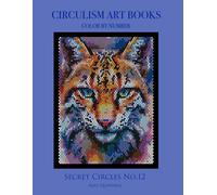 Secret Circles No.12 - Color By Number Circulism book : Superior paper edition