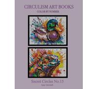 Secret Circles No.15 - Color By Number Circulism book : Superior paper edition