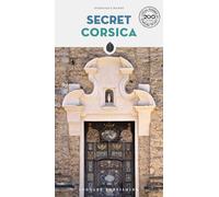 Secret Corsica: A guide to the unusual and unfamiliar
