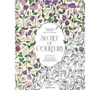 Secret de couleurs: Coloriages et mantras pour ancrer le positif en toi