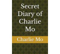 Secret Diary of Charlie Mo