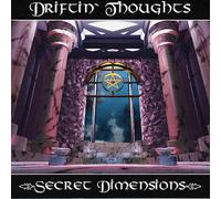 SECRET DIMENSIONS-DRIFTIN' THOUGHTS