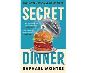 Secret Dinner: The internationally acclaimed cult classic thriller