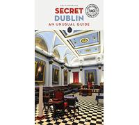 Secret Dublin. An unusual guide