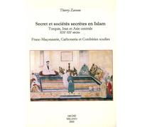 Secret et societes secretes en Islam. Turquie, Iran et Asie centrale. XIX/e-XX/e