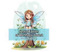 Secret Fairies of the Magic Forest Coloring Book