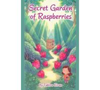 Secret Garden of Raspberries