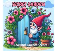 Secret Garden Relaxing Coloring Book for Adults and Teens: Adorable Garden Scenes with Tiny Creatures and Gentle Nature Details