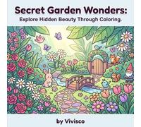 Secret Garden Wonders: Explore Hidden Beauty Through Coloring