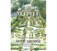 Secret gardens. A botanical journey through the works of Galleria Borghese. Ediz. a colori