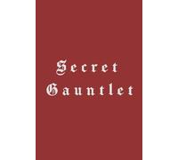 Secret Gauntlet: The rise of The power