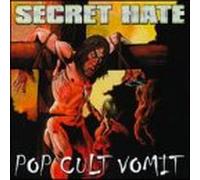 Secret Hate - Pop Cult Vomit