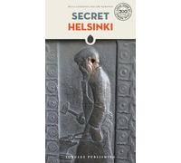Secret Helsinki. Ediz. inglese [Lingua Inglese]: A guide to the unusual and unfamiliar