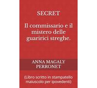 SECRET: IL COMMISSARIO E IL MISTERO DELLE GUARITRICI - STREGHE: 3