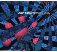 Secret Knowledge - Sugar Daddy (Deleted)
