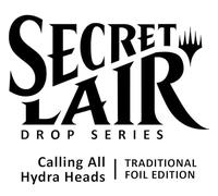 Secret Lair Foil Wpn Chiamando tutte le teste Hydra