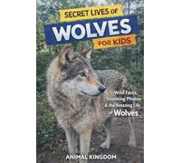 Secret Lives of Wolves for Kids: 1