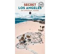 Secret Los Angeles. An unusual guide