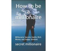 Secret Millionaire How to be a millionaire (Tascabile)