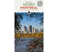 Secret Montreal. An unusual guide. Ediz. inglese