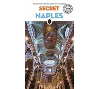 Secret Naples: An Unusual Guide