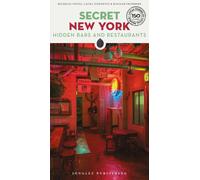 Secret New York. Hidden bars & restaurants - Young Michelle, Itzkowitz Lau...