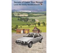 Secret of Cedar Tree Rentals: Lexie the lovely likeable Escort