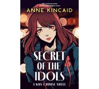Secret of the Idols: A Why-Choose Novel