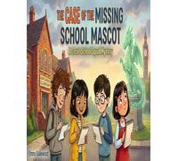 Secret School Squad: The Case of the Missing School Mascot
