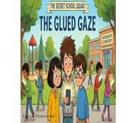 Secret School Squad: The Glued Gaze