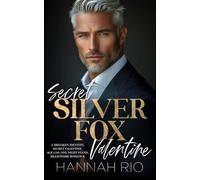 Secret Silver Fox Valentine: A Mistaken Identity, Secret Valentine, Age Gap, One Night Stand, Billionaire Romance