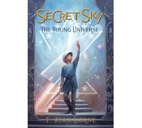 Secret Sky: The Young Universe