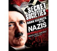 Secret Societies: Dark Secrets of the Nazis