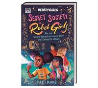 Secret Society of Rebel Girls. Wie ich wegen Nachsitzen einen Brief von Kleopatra bekam (Band 1): Starke Mädchen & ein Rätsel durch die Zeit. Abenteuer-Roman für Mädchen ab 10 Jahren