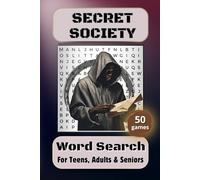 Secret Society Word Search: Puzzle Book for Teens, Adults & Seniors with Easy to Read Print | Featuring Hidden Organizations, Symbols and Mysteries | ... | A Perfect Gift for Birthdays or Holidays
