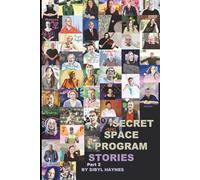 Secret Space Program Stories: Part 2: the Continuation