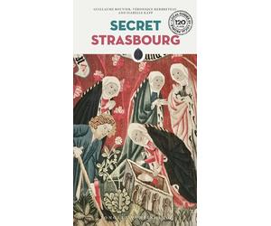 Secret Strasbourg - Bouvier Guillaume, Herbreteau Véronique