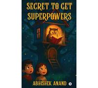 Secret to Get Superpowers