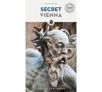Secret Vienna: A guide to the unusual and unfamiliar