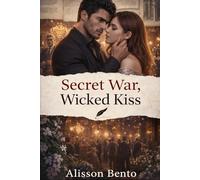 Secret War, Wicked Kiss: A Dark Revenge Romance