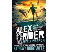Secret Weapon (Alex Rider): A thrilling collection of seven short stories from the bestselling spy series that's sold over 21 million copies; for fans of action, gadgets and danger aged 9-14: 12