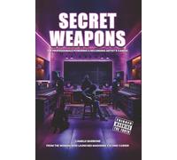Secret Weapons: The Professionals Powering a Recording Artist's Career